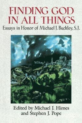 Stephen Pope, Michael J. Himes, Stephen J. Pope, Michael Himes - Finding God in All Things, Häftad