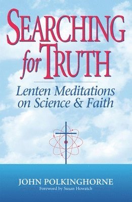 J. C. Polkinghorne, John Polkinghorne - Searching for Truth, Häftad