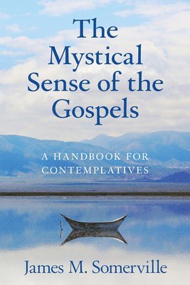 Mystical Sense of the Gospels