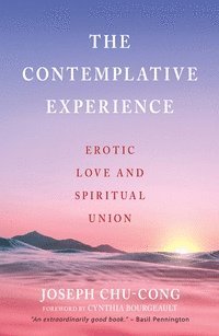 Joseph Chu-Cong - Contemplative Experience, Häftad