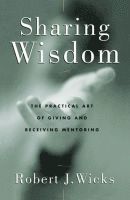 Robert Wicks - Sharing Wisdom, Häftad