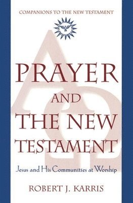 Prayer and the New Testament 1