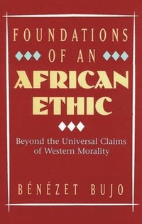 bokomslag Foundations of an African Ethic