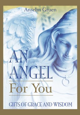 Anselm Gruen - Angel for You, Häftad