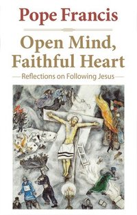 bokomslag Open Mind Faithful Heart