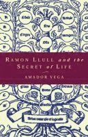 bokomslag Ramon Llull and the Secret of Life