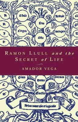 Amador Vega - Ramon Llull and the Secret of Life, Häftad