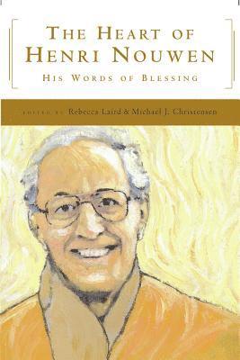Michael J. Christensen, Rebecca J. Laird, Michael Christensen - Heart of Henri Nouwen, Häftad