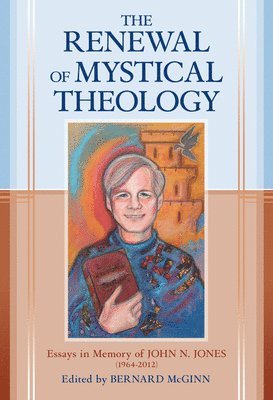 Bernard McGinn - Renewal of Mystical Theology, Inbunden