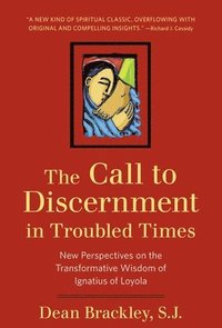 bokomslag The Call to Discernment in Troubled Times