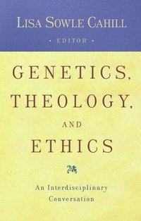 bokomslag Genetics, Theology, and Ethics