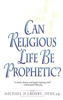 Can Religious Life Be Prophetic? 1