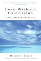 Love Without Calculation