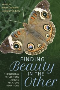 Peter Casarella, Sirry Mun'im - Finding Beauty in the Other, Häftad