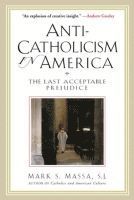 bokomslag Anti-Catholicism in America