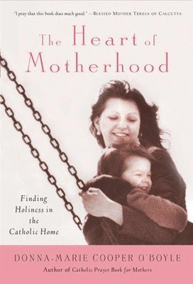 The Heart of Motherhood 1