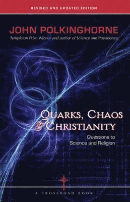 John Polkinghorne - Quarks, Chaos & Christianity, Häftad