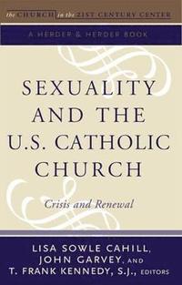 bokomslag Sexuality and the U.S. Catholic Church