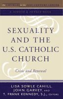 Lisa Sowle Cahill, John Garvey, T. Frank Kennedy, Lisa Sowle Cahill - Sexuality and the U.S. Catholic Church, Häftad