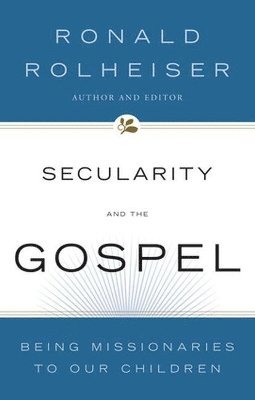 Secularity and the Gospel 1