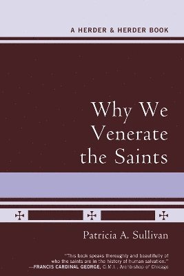 Why We Venerate the Saints 1