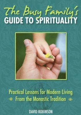 David Robinson - Busy Family's Guide to Spirituality, Häftad
