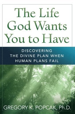 The Life God Wants You to Have 1