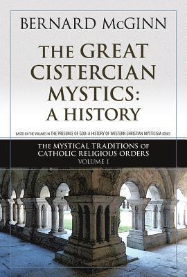 Bernard McGinn - Great Cistercian Mystics, Inbunden