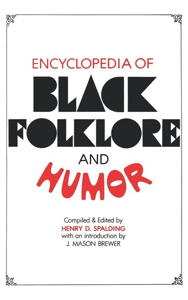 bokomslag Encyclopedia of Black Folklore and Humor
