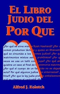 Alfred J Kolatch - Libro Judio del Por Que = Jewish Book of Why, Häftad
