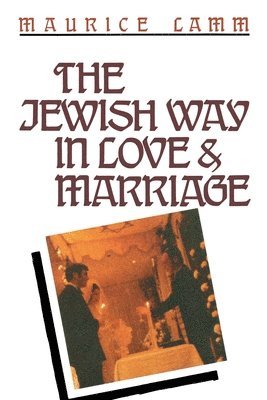 Maurice Lamm - Jewish Way in Love & Marriage, Häftad