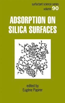 Eugene Papirer, France) Papirer, Eugene (IGCLAB, Pulversheim - Adsorption on Silica Surfaces, Inbunden