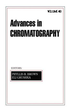 Phyllis R. Brown, USA) Brown, Phyllis R. (University of Rhode Island, Kingston - Advances in Chromatography, Inbunden