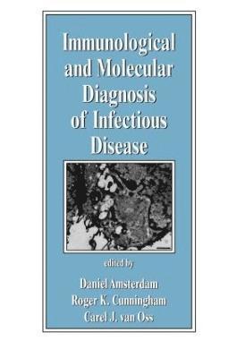 Immunological and Molecular Diagnosis of Infectious Disease 1