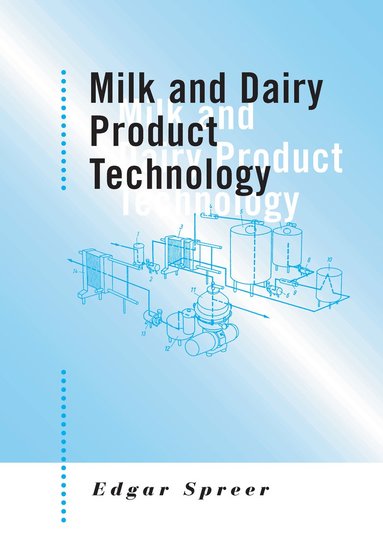 bokomslag Milk and Dairy Product Technology