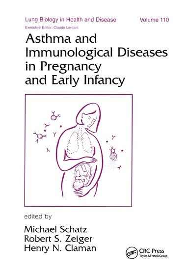 Michael Schatz - Asthma and Immunological Diseases in Pregnancy and Early Infancy, Inbunden