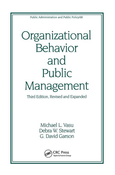Michael L. Vasu, Debra W. Stewart, G. David Garson - Organizational Behavior and Public Management, Revised and Expanded, Inbunden