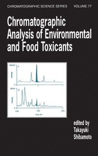 bokomslag Chromatographic Analysis of Environmental and Food Toxicants