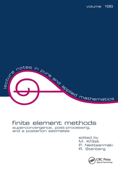 Michel Krizek, Pekka Neittaanmaki, Rolf Stenberg - Finite Element Methods, Häftad