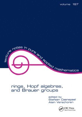 Rings, Hopf Algebras, and Brauer Groups 1