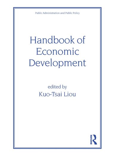Kuo-Tsai Liou - Handbook of Economic Development, Inbunden