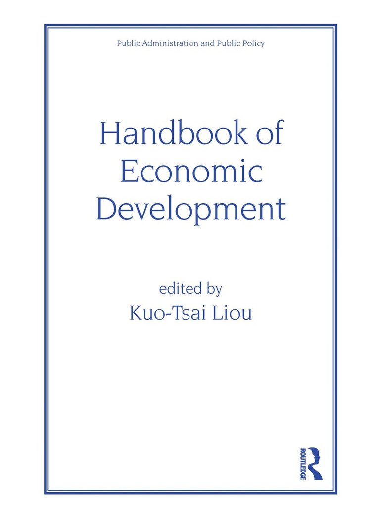 Kuo-Tsai Liou, USA) Liou, Kuo-Tsai (University of Central Florida, Orlando - Handbook of Economic Development, Inbunden