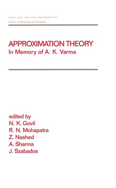 Narenda Govil, Ram N. Mohapatra, Zuhair Nashed, A. Sharma, J. Szabados - Approximation Theory, Inbunden
