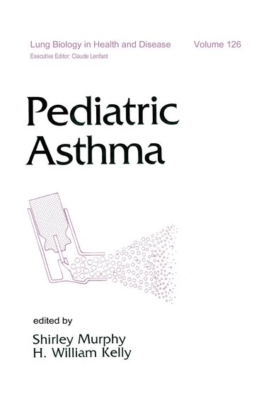 Shirley J. Murphy, H. William Kelly - Pediatric Asthma, Inbunden