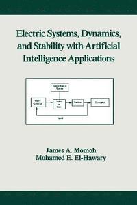 bokomslag Electric Systems, Dynamics, and Stability with Artificial Intelligence Applications