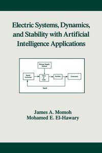 bokomslag Electric Systems, Dynamics, and Stability with Artificial Intelligence Applications