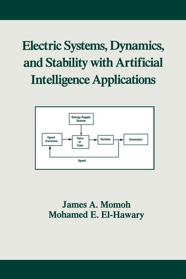 James A. Momoh, Mohamed E. El-Hawary - Electric Systems, Dynamics, and Stability with Artificial Intelligence Applications, Inbunden
