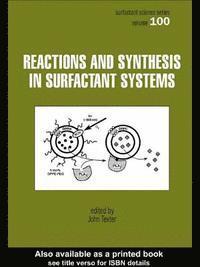 bokomslag Reactions And Synthesis In Surfactant Systems
