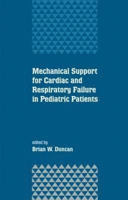 Mechanical Support for Cardiac and Respiratory Failure in Pediatric Patients 1
