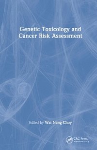 bokomslag Genetic Toxicology and Cancer Risk Assessment
